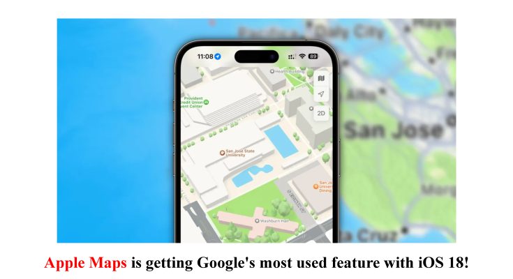 Apple Maps is getting Google's most used feature with iOS 18!