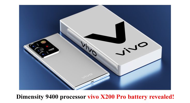 Dimensity 9400 processor vivo X200 Pro battery revealed!