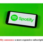 Will Spofity announce a more expensive subscription plan?